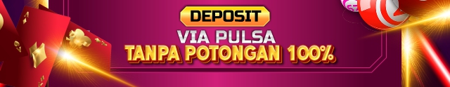 DEPOSIT PULSA TANPA POTONGAN